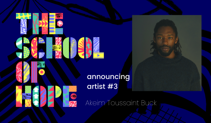 Interdisciplinary Performer, Akeim Toussaint Buck Announced as The School of Hope Artist
